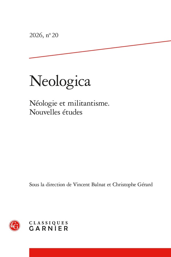 NEOLOGICA 2026, N 20 - NEOLOGIE ET MILITANTISME. NOUVELLES ETUDES