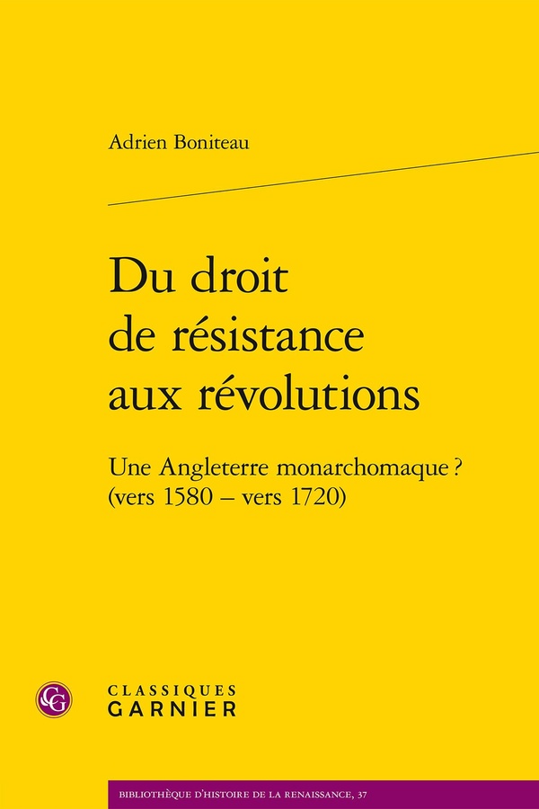 DU DROIT DE RESISTANCE AUX REVOLUTIONS - UNE ANGLETERRE MONARCHOMAQUE ? (VERS 15 - UNE ANGLETERRE MO