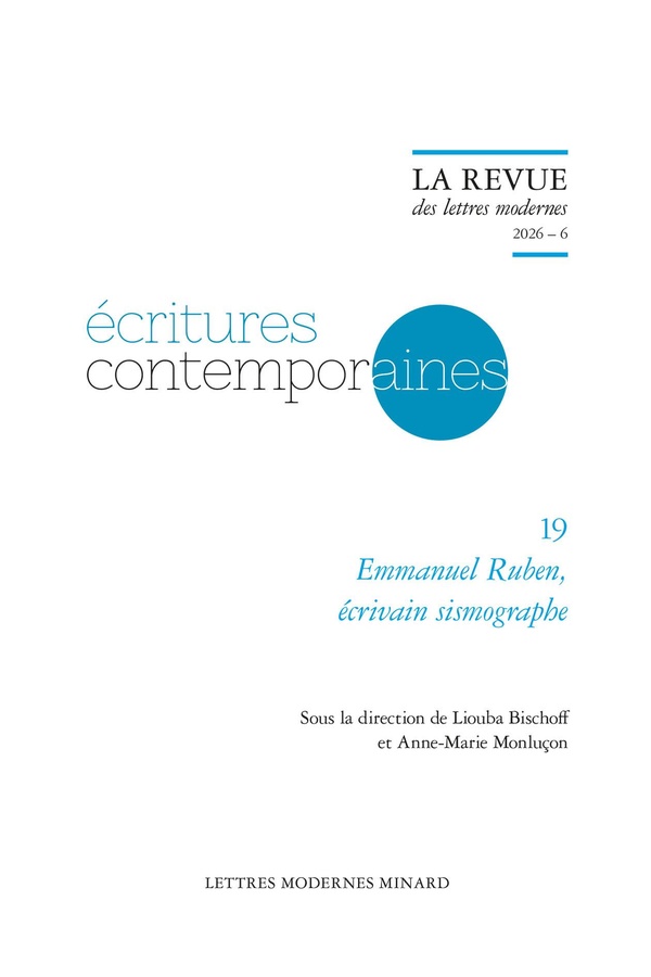 LA REVUE DES LETTRES MODERNES - 2026 - 6, N 19 - EMMANUEL RUBEN, ECRIVAIN SISMOGRAPHE