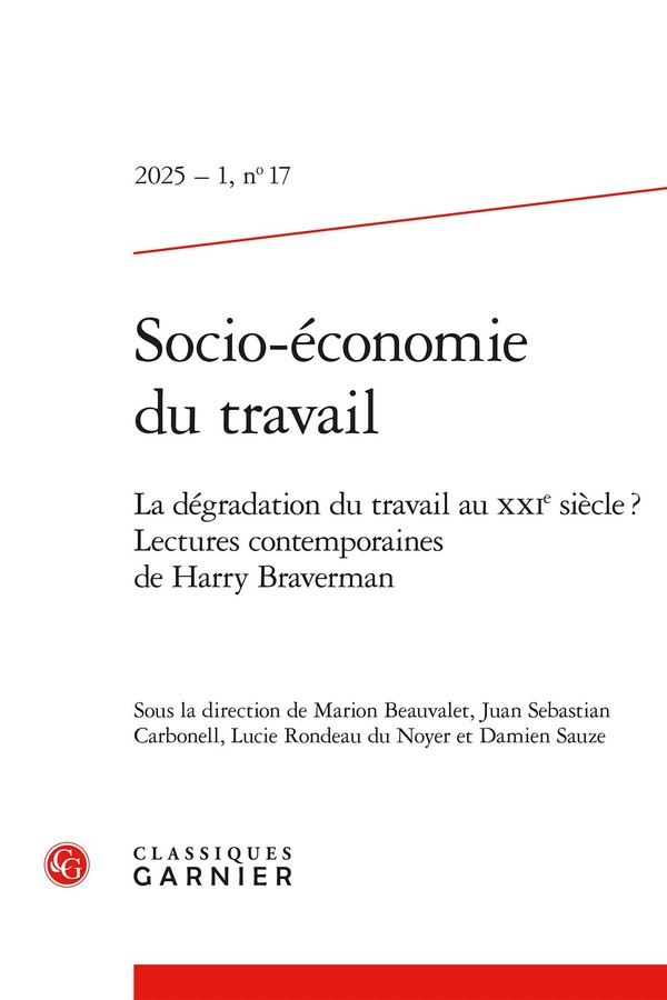 SOCIO-ECONOMIE DU TRAVAIL 2025 - 1, N 17 - LA DEGRADATION DU TRAVAIL AU XXIE SI - LA DEGRADATION DU