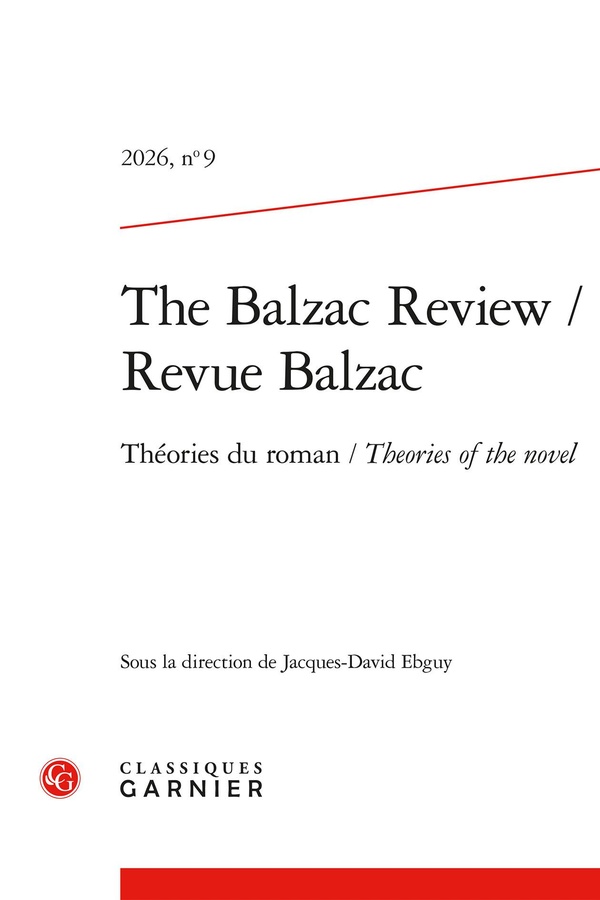 THE BALZAC REVIEW / REVUE BALZAC 2026, N 9 - THEORIES DU ROMAN / THEORIES OF TH - THEORIES DU ROMAN