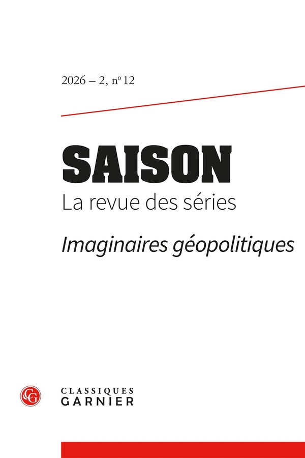 SAISON. LA REVUE DES SERIES 2026 - 2, N 12 - IMAGINAIRES GEOPOLITIQUES