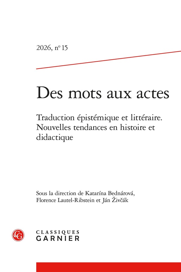 DES MOTS AUX ACTES 2026, N 15 - TRADUCTION EPISTEMIQUE ET LITTERAIRE. NOUVELLES - TRADUCTION EPISTEM