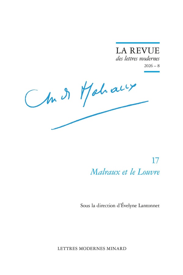 LA REVUE DES LETTRES MODERNES 2026 - 8, N 17 - MALRAUX ET LE LOUVRE