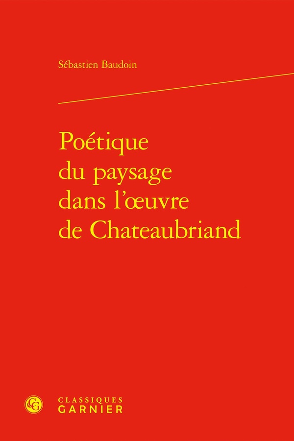 POETIQUE DU PAYSAGE DANS L'OEUVRE DE CHATEAUBRIAND