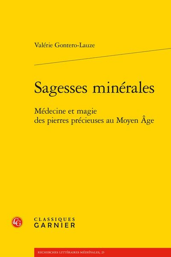 SAGESSES MINERALES - MEDECINE ET MAGIE DES PIERRES PRECIEUSES AU MOYEN AGE