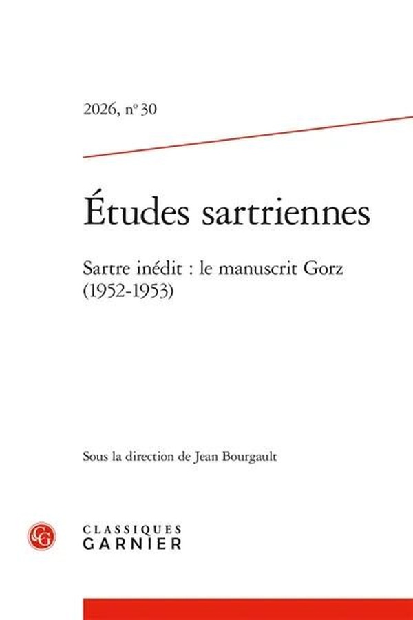 ETUDES SARTRIENNES - 2026, N 30 - SARTRE INEDIT : LE MANUSCRIT GORZ (1952-1953)