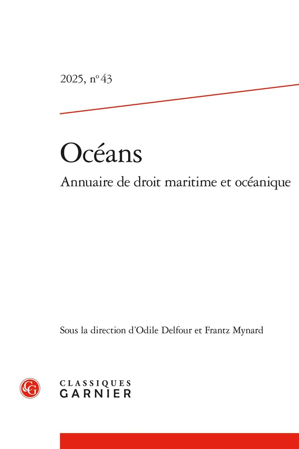 OCEANS 2025 ANNUAIRE DE DROIT MARITIME ET OCEANIQUE, N 43 - VARIA