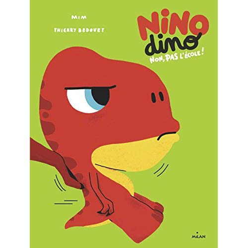 NINO DINO - NON, PAS L'ECOLE !