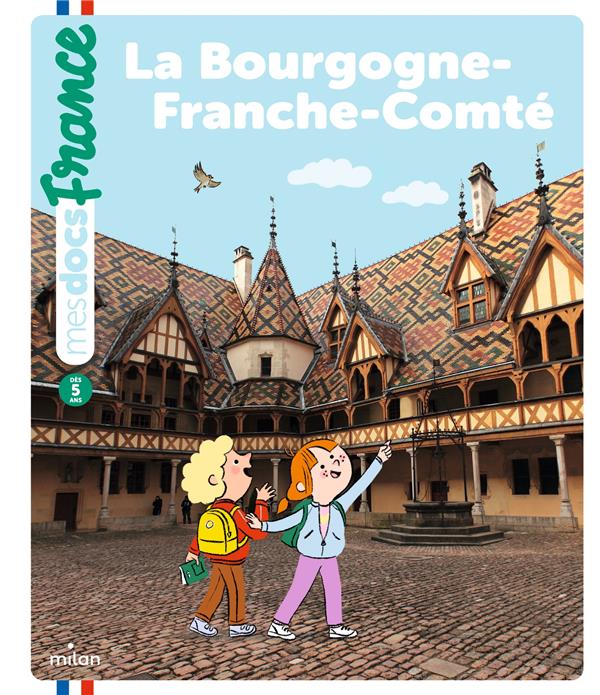 LA BOURGOGNE-FRANCHE-COMTE