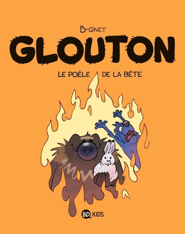 GLOUTON, TOME 06 - LE POELE DE LA BETE