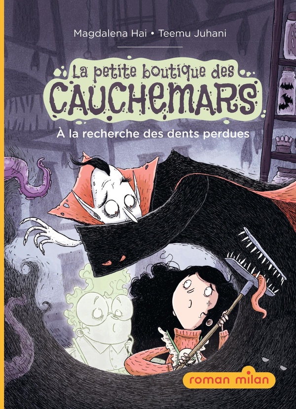 LA PETITE BOUTIQUE DES CAUCHEMARS, TOME 02 - A LA RECHERCHE DES DENTS PERDUES