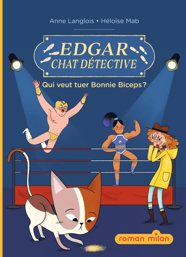 EDGAR, CHAT DETECTIVE, TOME 03 - QUI VEUT TUER BONNIE BICEPS ?