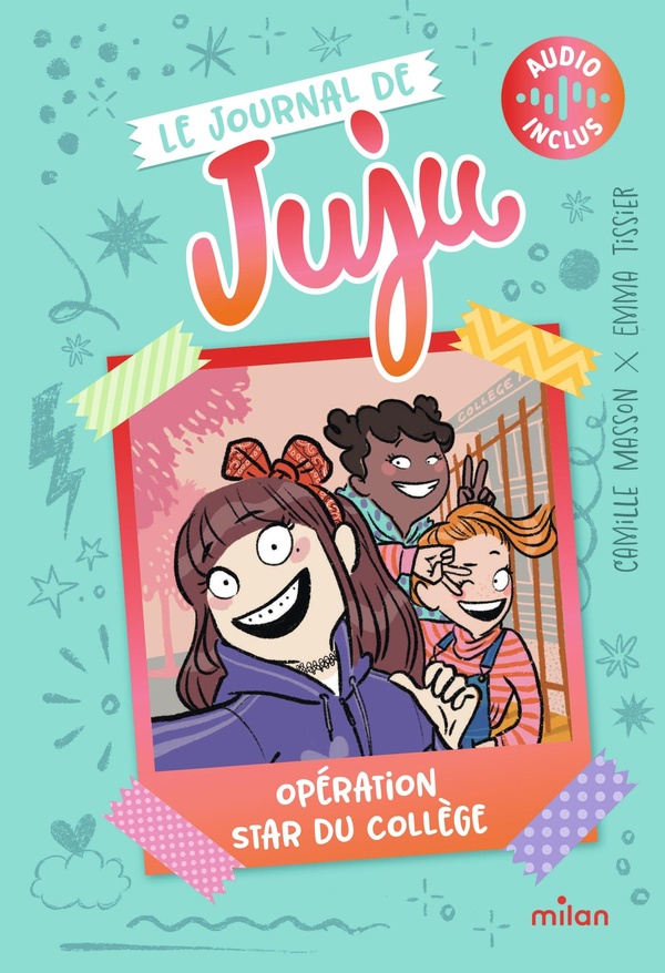 LE JOURNAL DE JUJU, TOME 01 - LE JOURNAL DE JUJU - OPERATION STAR DU COLLEGE