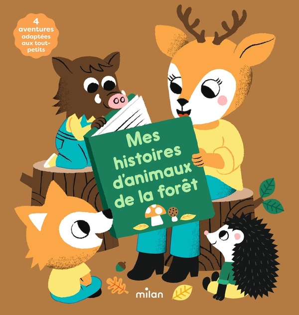 MES HISTOIRES D'ANIMAUX DE LA FORET