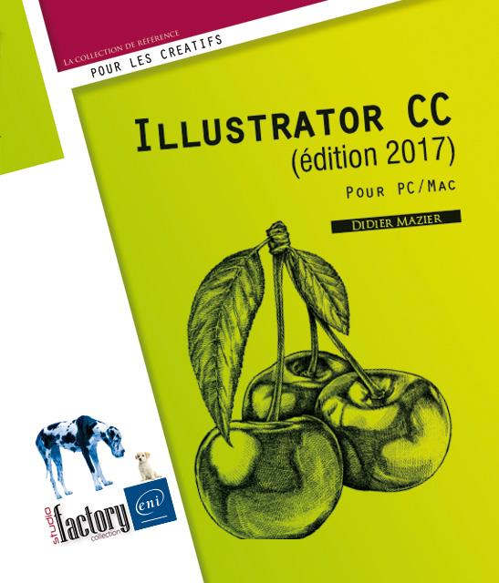 ILLUSTRATOR CC (EDITION 2017) - POUR PC/MAC