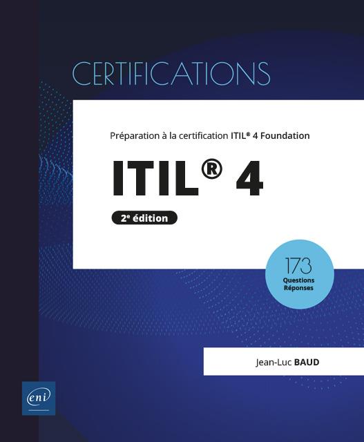 ITIL  4 - PREPARATION A LA CERTIFICATION ITIL  4 FOUNDATION (2E EDITION)