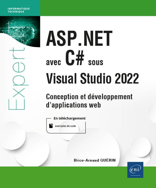 ASP.NET AVEC C# SOUS VISUAL STUDIO 2022 - CONCEPTION ET DEVELOPPEMENT D'APPLICATIONS WEB