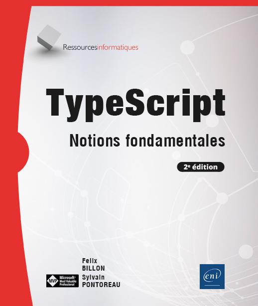 TYPESCRIPT - NOTIONS FONDAMENTALES (2E EDITION)