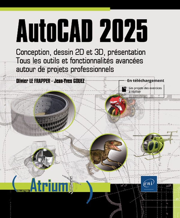 AUTOCAD 2025 - CONCEPTION, DESSIN 2D ET 3D, PRESENTATION - TOUS LES OUTILS ET FONCTIONNALITES AVANCE