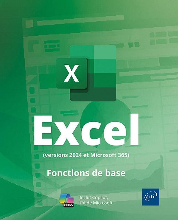 EXCEL (VERSIONS 2024 ET MICROSOFT 365) - FONCTIONS DE BASE
