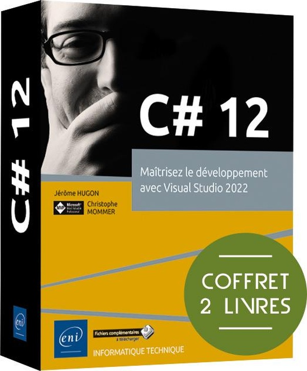 C# 12 - COFFRET DE 2 LIVRES : MAITRISEZ LE DEVELOPPEMENT AVEC VISUAL STUDIO 2022
