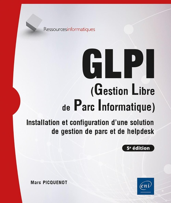 GLPI (GESTION LIBRE DE PARC INFORMATIQUE) - INSTALLATION ET CONFIGURATION D'UNE SOLUTION DE GESTION