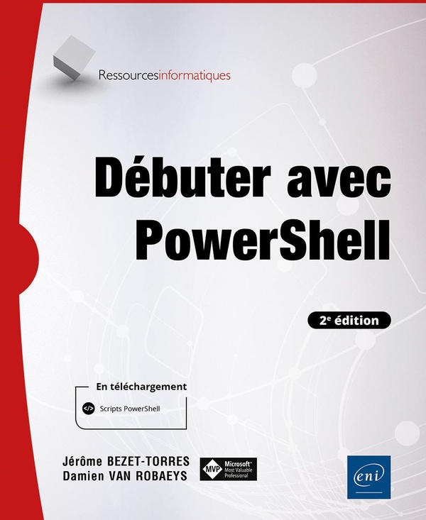 DEBUTER AVEC POWERSHELL (2E EDITION)