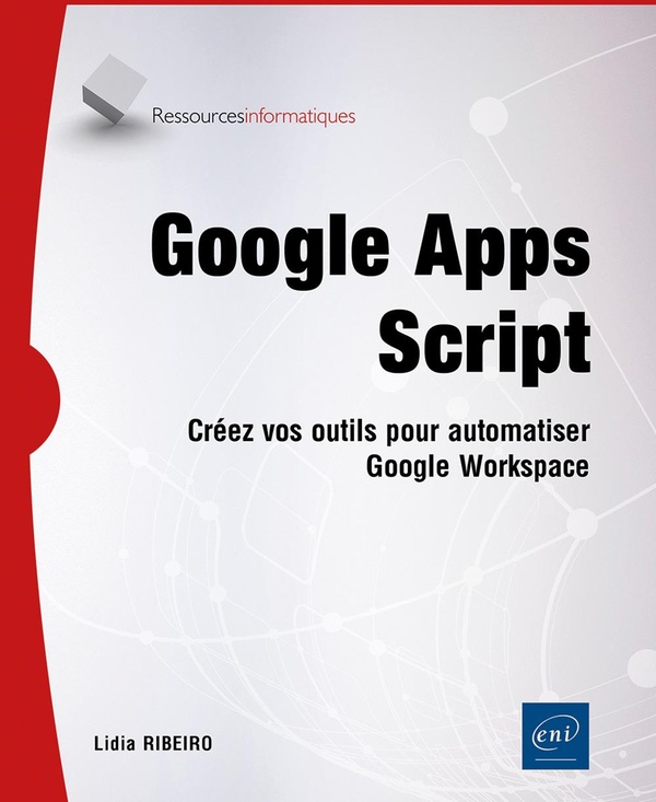 GOOGLE APPS SCRIPT - CREEZ VOS OUTILS POUR AUTOMATISER GOOGLE WORKSPACE
