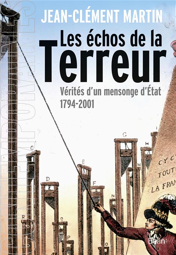 LES ECHOS DE LA TERREUR - VERITES D'UN MENSONGE D'ETAT (1794-2001)