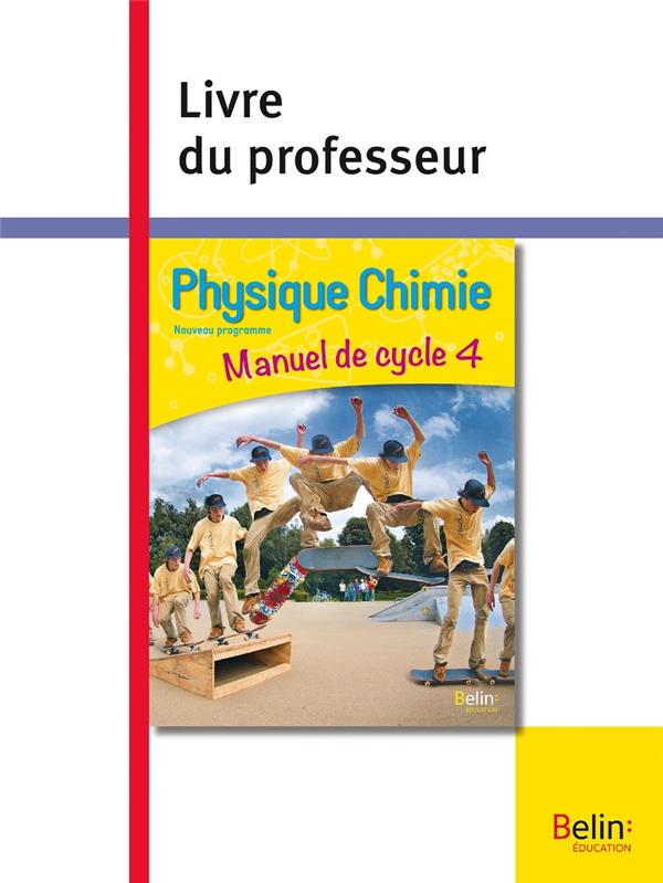 PHYSIQUE-CHIMIE - CYCLE 4 - LIVRE DU PROFESSEUR