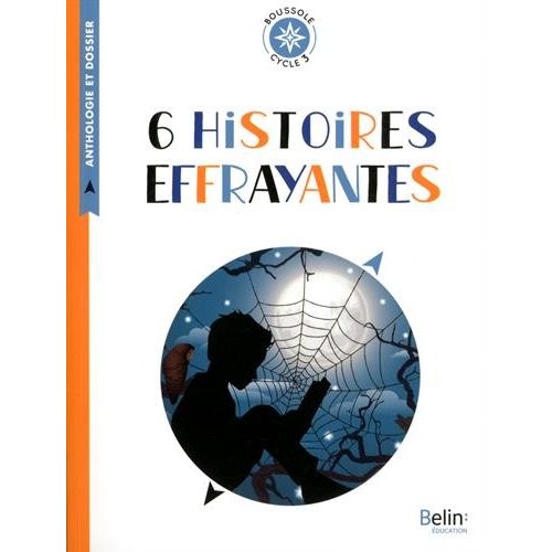 6 HISTOIRES EFFRAYANTES - BOUSSOLE CYCLE 3