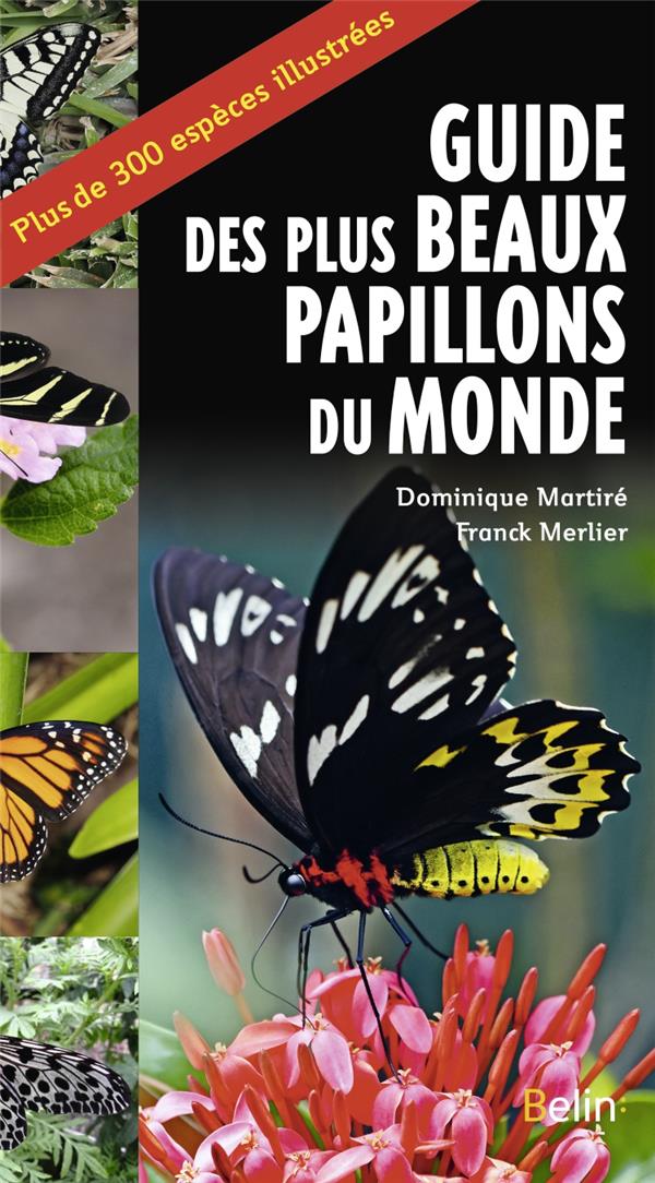 GUIDE DES PLUS BEAUX PAPILLONS DU MONDE
