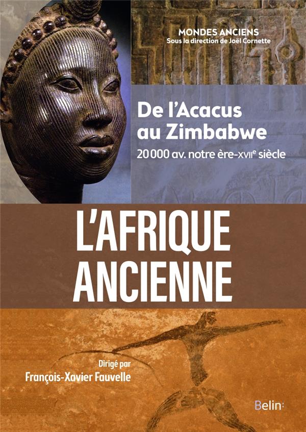 L'AFRIQUE ANCIENNE (COMPACT) - DE L'ACACUS AU ZIMBABWE (20000 AVANT NOTRE ERE-XVIIE SIECLE)