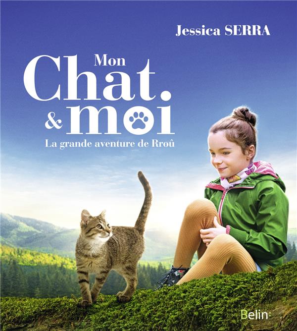 MON CHAT ET MOI - LA GRANDE AVENTURE DE RROU
