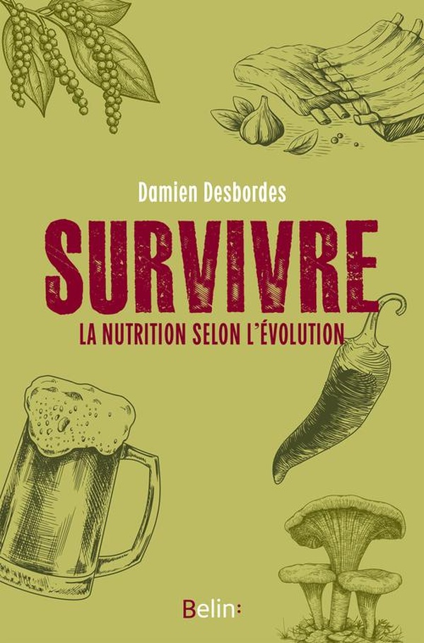 SURVIVRE - LA NUTRITION SELON L'EVOLUTION