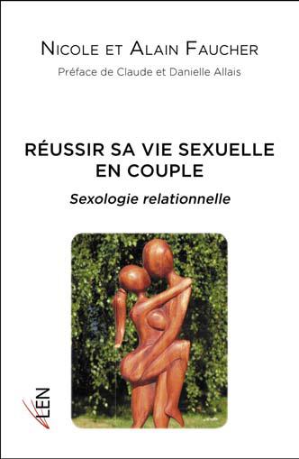 REUSSIR SA VIE SEXUELLE EN COUPLE - SEXOLOGIE RELATIONNELLE