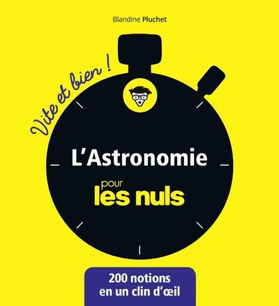 L'ASTRONOMIE POUR LES NULS - VITE ET BIEN !