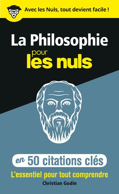 LA PHILOSOPHIE EN 50 CITATIONS CLES POUR LES NULS