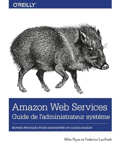 AMAZON WEB SERVICES GUIDE DE L'ADMINISTRATEUR SYSTEME