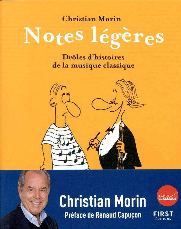 NOTES LEGERES - DROLES D'HISTOIRES DE LA MUSIQUE CLASSIQUE