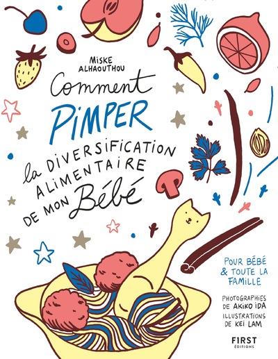COMMENT PIMPER LA DIVERSIFICATION ALIMENTAIRE DE MON BEBE