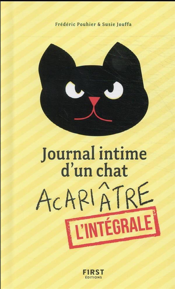 JOURNAL INTIME D'UN CHAT ACARIATRE - L'INTEGRALE