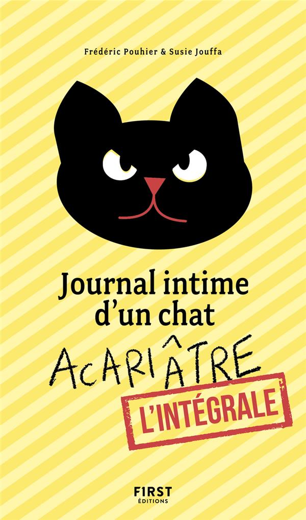 JOURNAL INTIME D'UN CHAT ACARIATRE - L'INTEGRALE