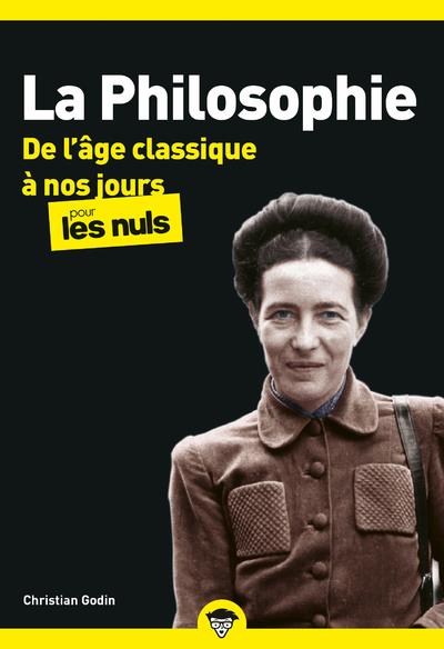LA PHILOSOPHIE POCHE POUR LES NULS - TOME 2 DE L'AGE CLASSIQUE A NOS JOURS (NOUVELLE EDITION) - VOL0