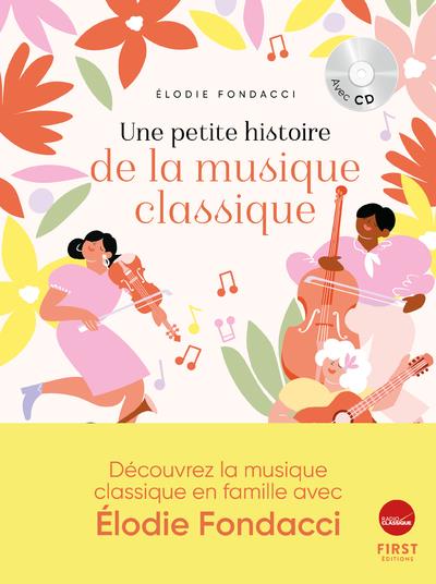 UNE PETITE HISTOIRE DE LA MUSIQUE CLASSIQUE
