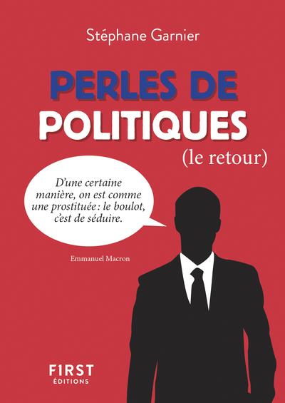 PETIT LIVRE DE - PERLES DE POLITIQUES, LE RETOUR