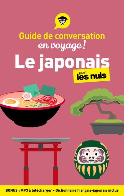 GUIDE DE CONVERSATION EN VOYAGE ! - LE JAPONAIS POUR LES NULS, 3E ED