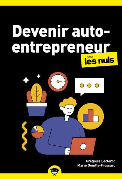 DEVENIR AUTO-ENTREPRENEUR POUR LES NULS BUSINESS, 4E ED