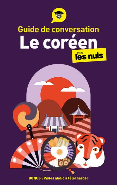 GUIDE DE CONVERSATION LE COREEN POUR LES NULS, 3E ED